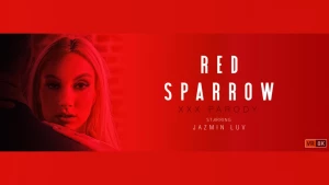 Red Sparrow (A XXX Parody) - Jazmin Luv