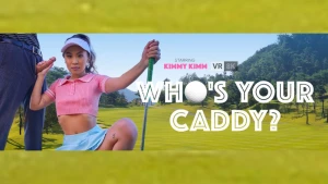 Who's Your Caddy? - Kimmy Kimm