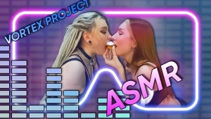 Vortex Project: ASMR. It's Time To Listen And Eat - Vortex Project