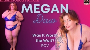 Was it Worth The Wait - Megan Daw